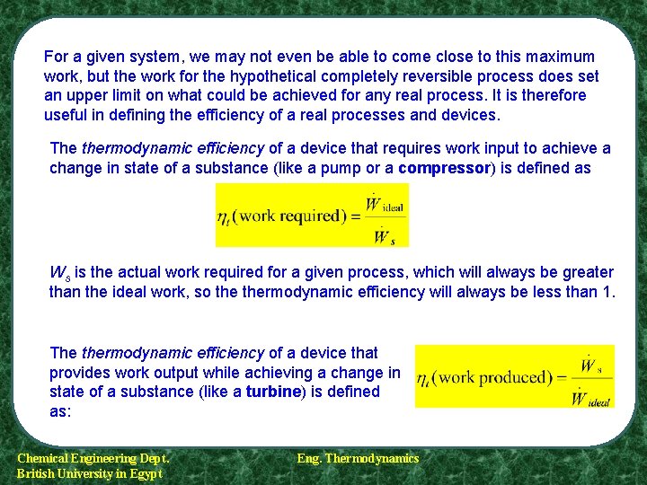 For a given system, we may not even be able to come close to For a given system, we may not even be able to come close to