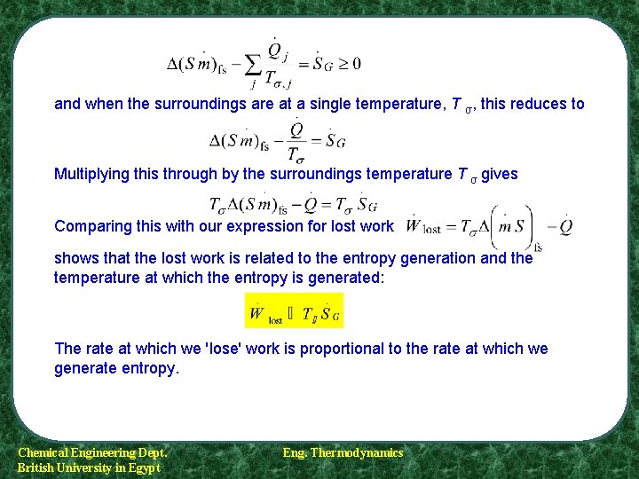 and when the surroundings are at a single temperature, T σ, this reduces to and when the surroundings are at a single temperature, T σ, this reduces to