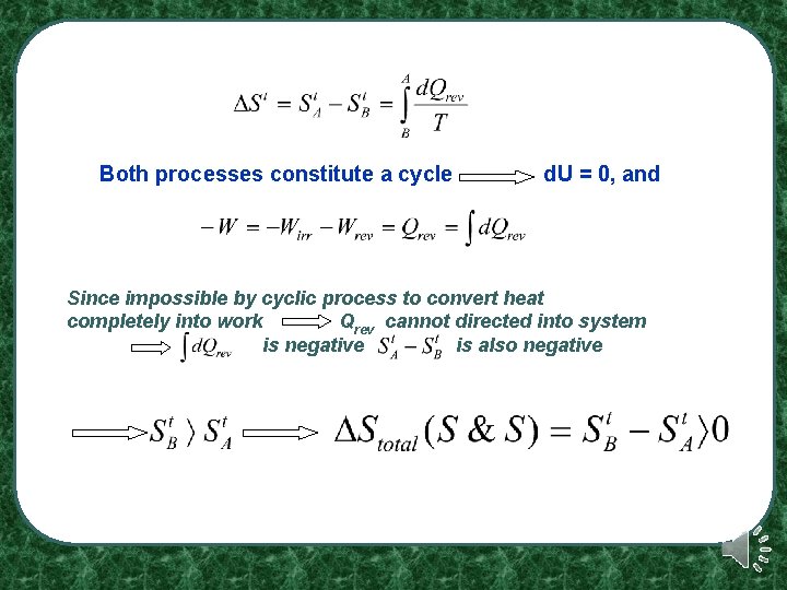 Both processes constitute a cycle d. U = 0, and Since impossible by cyclic Both processes constitute a cycle d. U = 0, and Since impossible by cyclic
