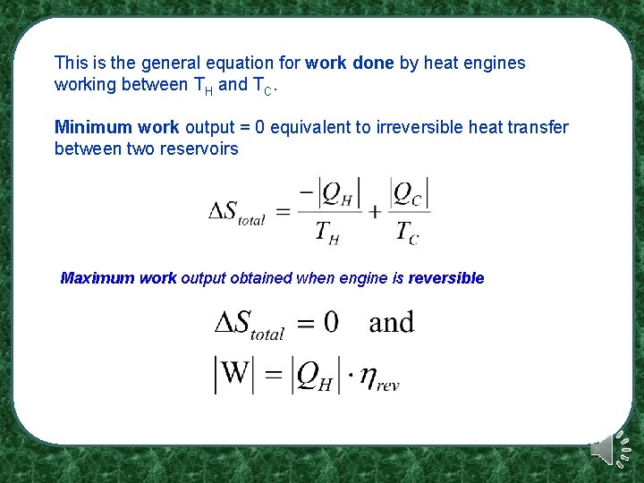This is the general equation for work done by heat engines working between TH This is the general equation for work done by heat engines working between TH