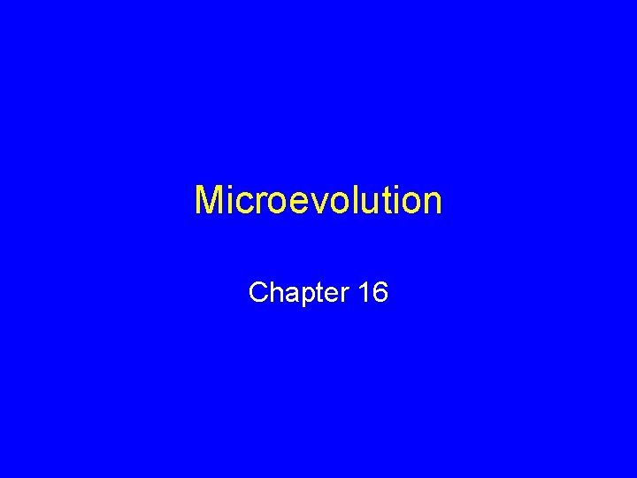 Microevolution Chapter 16 