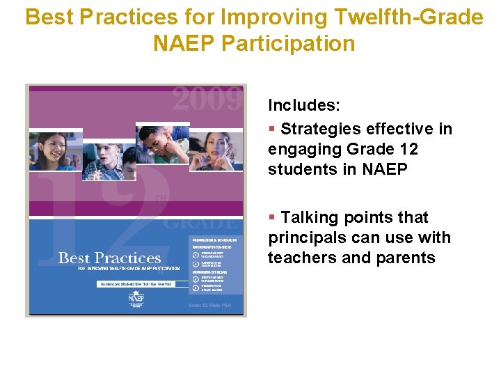 Best Practices for Improving Twelfth-Grade NAEP Participation Includes: § Strategies effective in engaging Grade