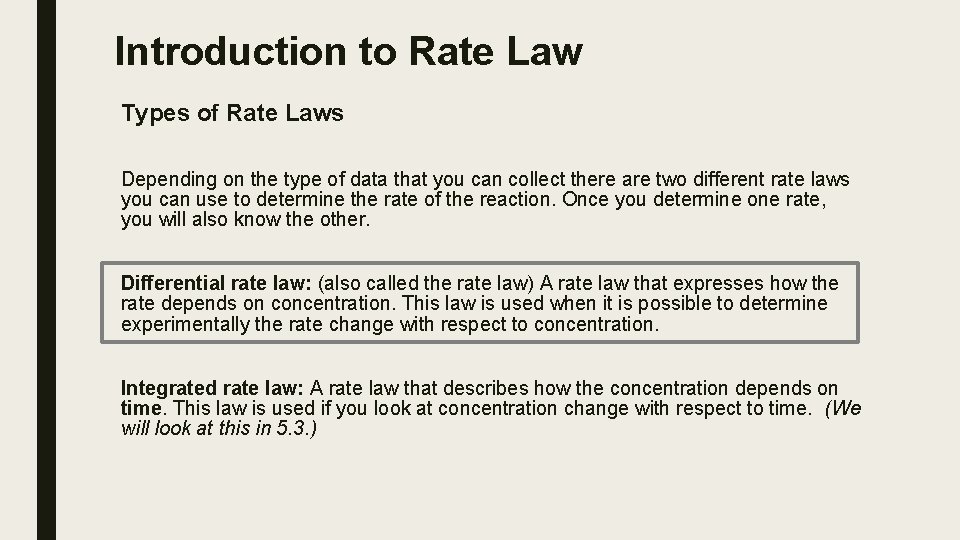 Introduction to Rate Law Types of Rate Laws Depending on the type of data