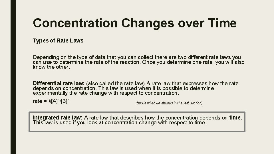 Concentration Changes over Time Types of Rate Laws Depending on the type of data