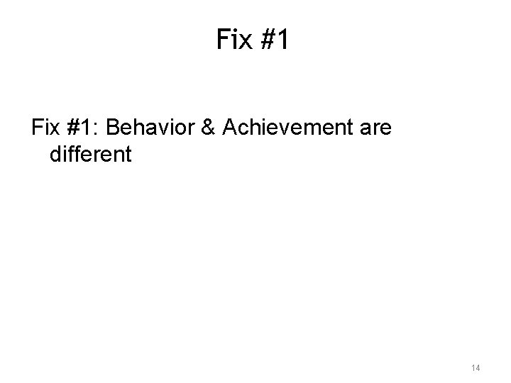 Fix #1: Behavior & Achievement are different 14 