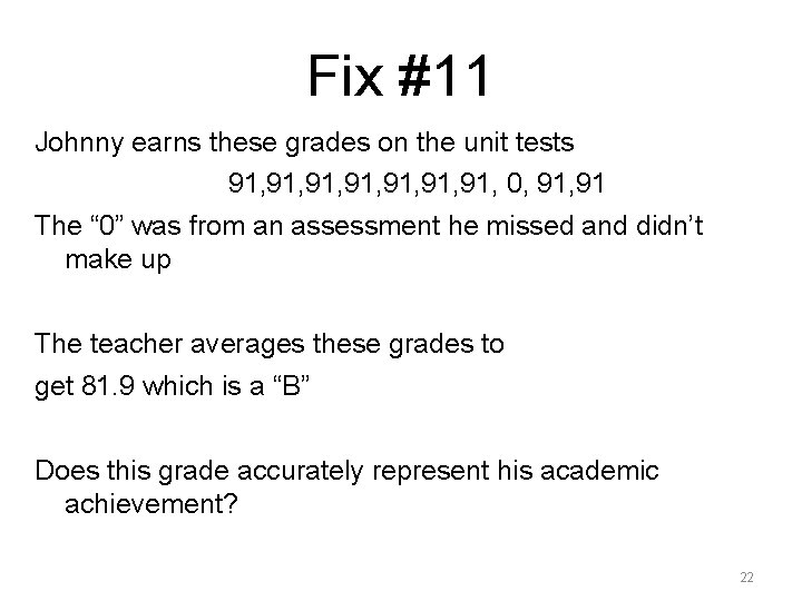 Fix #11 Johnny earns these grades on the unit tests 91, 91, 0, 91