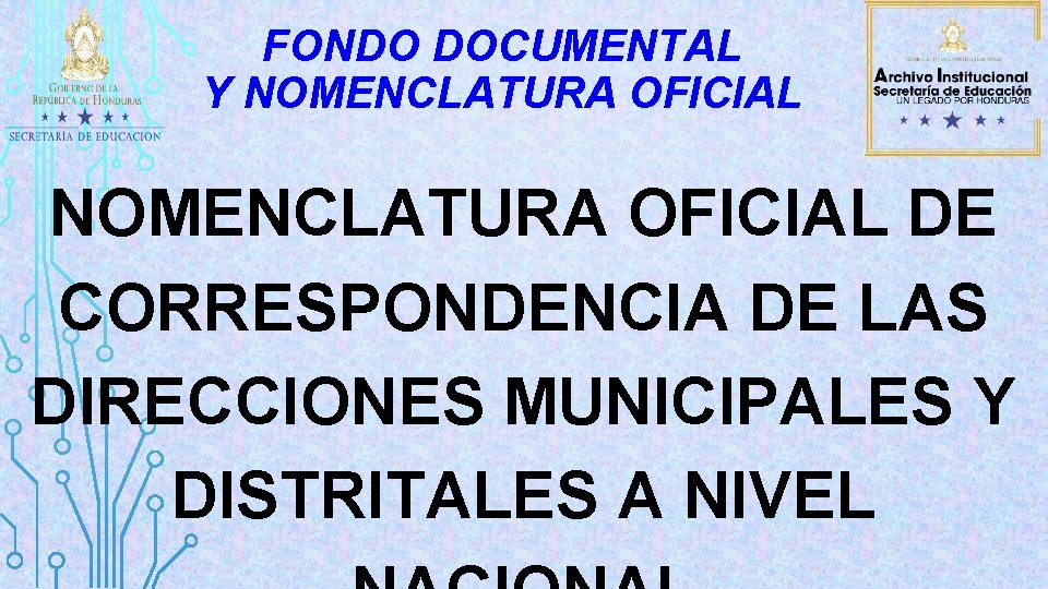 FONDO DOCUMENTAL Y NOMENCLATURA OFICIAL DE CORRESPONDENCIA DE LAS DIRECCIONES MUNICIPALES Y DISTRITALES A