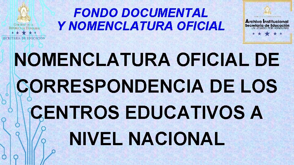 FONDO DOCUMENTAL Y NOMENCLATURA OFICIAL DE CORRESPONDENCIA DE LOS CENTROS EDUCATIVOS A NIVEL NACIONAL