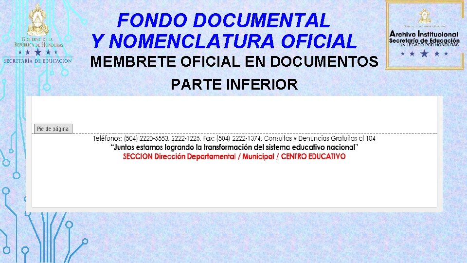 FONDO DOCUMENTAL Y NOMENCLATURA OFICIAL MEMBRETE OFICIAL EN DOCUMENTOS PARTE INFERIOR 