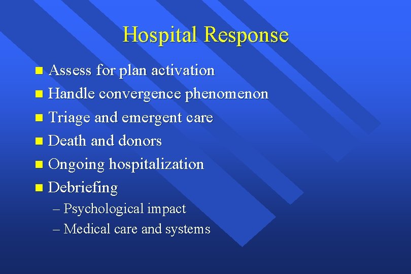 Hospital Response Assess for plan activation n Handle convergence phenomenon n Triage and emergent Hospital Response Assess for plan activation n Handle convergence phenomenon n Triage and emergent