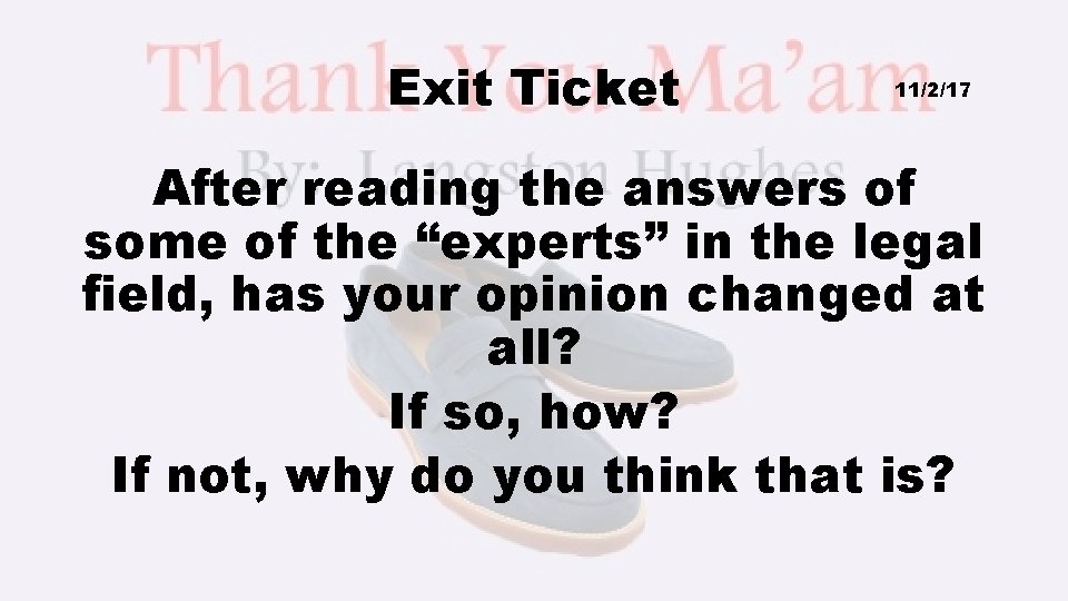 Exit Ticket 11/2/17 After reading the answers of some of the “experts” in the