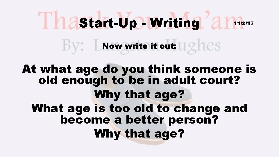Start-Up - Writing 11/3/17 Now write it out: At what age do you think