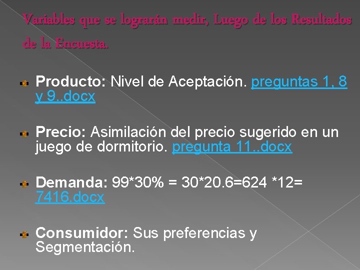 Variables que se lograrán medir, Luego de los Resultados de la Encuesta. Producto: Nivel