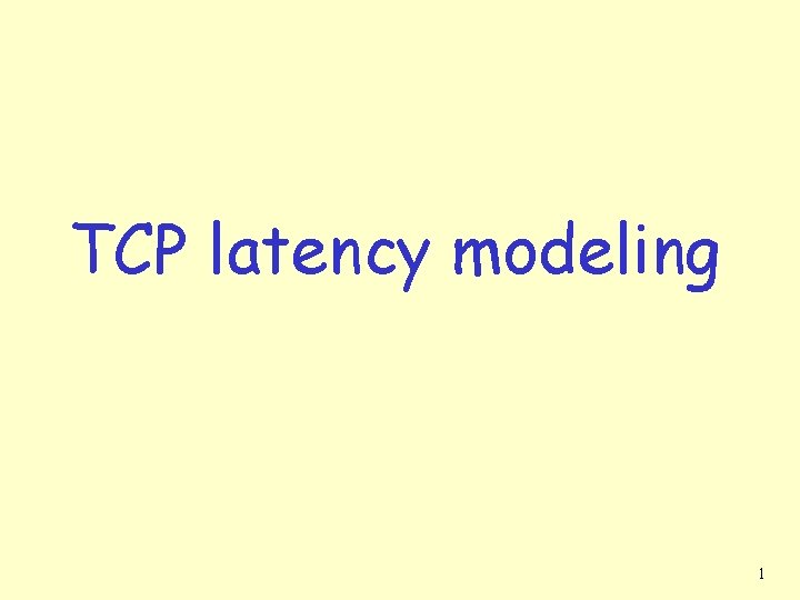 TCP latency modeling 1 