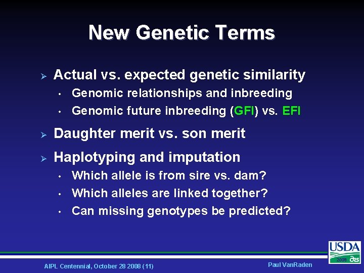 New Genetic Terms Ø Actual vs. expected genetic similarity • • Genomic relationships and