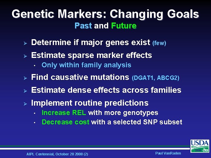 Genetic Markers: Changing Goals Past and Future Ø Determine if major genes exist (few)