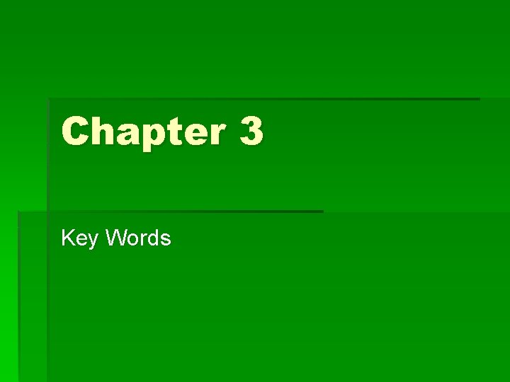 Chapter 3 Key Words 