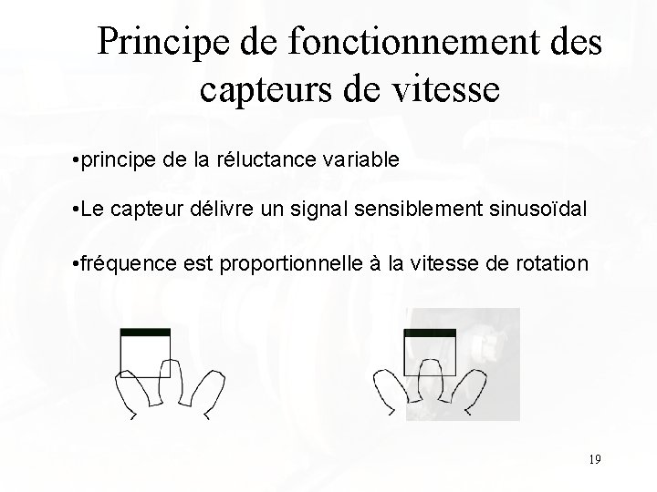 Principe de fonctionnement des capteurs de vitesse • principe de la réluctance variable •