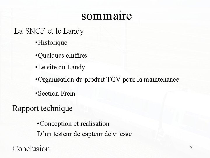 sommaire La SNCF et le Landy • Historique • Quelques chiffres • Le site