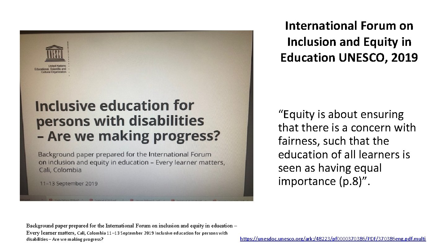 International Forum on Inclusion and Equity in Education UNESCO, 2019 “Equity is about ensuring