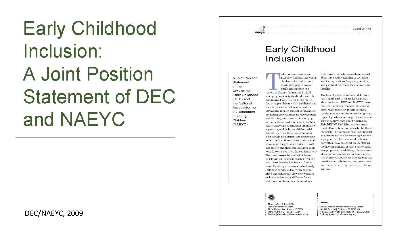Early Childhood Inclusion: A Joint Position Statement of DEC and NAEYC DEC/NAEYC, 2009 
