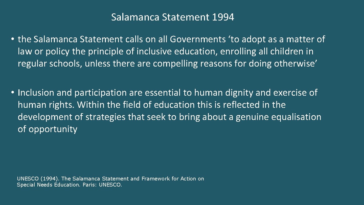 Salamanca Statement 1994 • the Salamanca Statement calls on all Governments ‘to adopt as