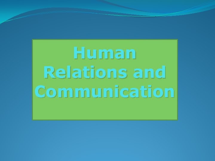 Human Relations and Communication 