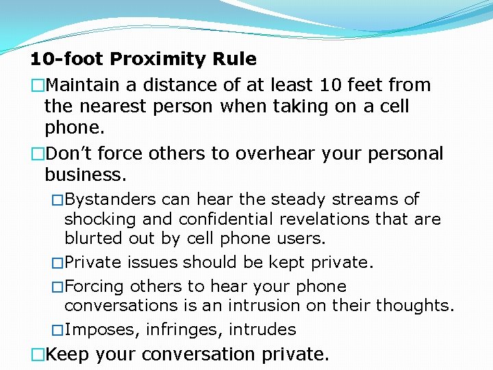 10 -foot Proximity Rule �Maintain a distance of at least 10 feet from the