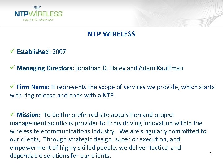 NTP WIRELESS ü Established: 2007 ü Managing Directors: Jonathan D. Haley and Adam Kauffman