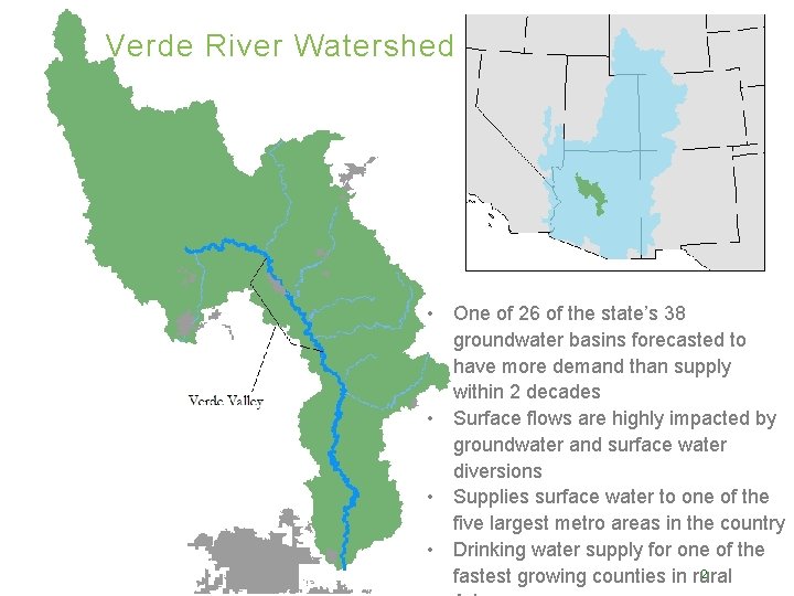 Verde River Watershed • One of 26 of the state’s 38 groundwater basins forecasted