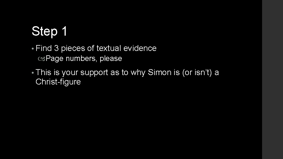 Step 1 • Find 3 pieces of textual evidence Page numbers, please • This Step 1 • Find 3 pieces of textual evidence Page numbers, please • This