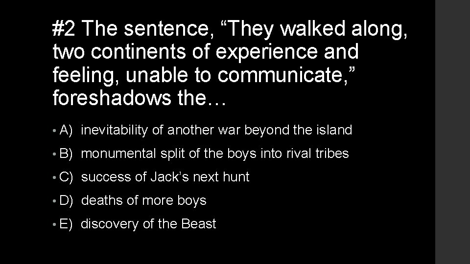 #2 The sentence, “They walked along, two continents of experience and feeling, unable to #2 The sentence, “They walked along, two continents of experience and feeling, unable to