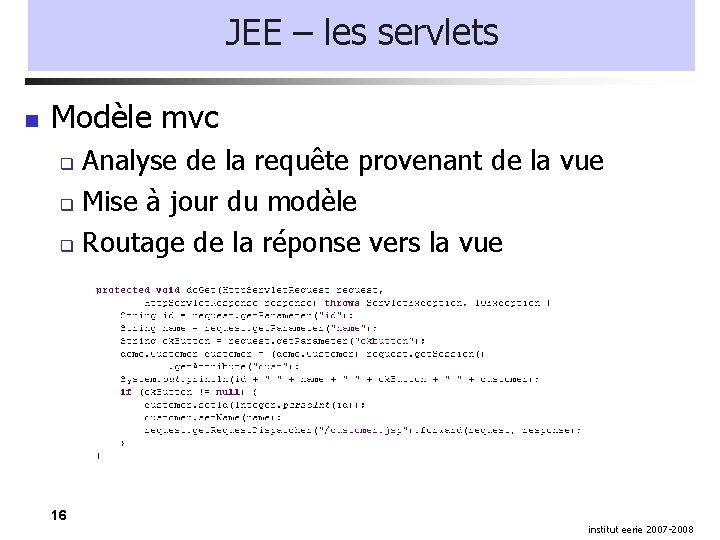 JEE – les servlets Modèle mvc Analyse de la requête provenant de la vue
