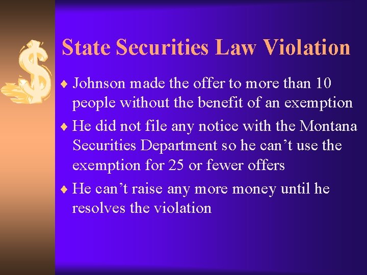 State Securities Law Violation ¨ Johnson made the offer to more than 10 people