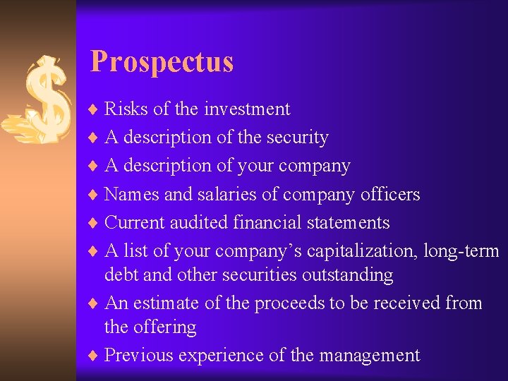 Prospectus ¨ Risks of the investment ¨ A description of the security ¨ A