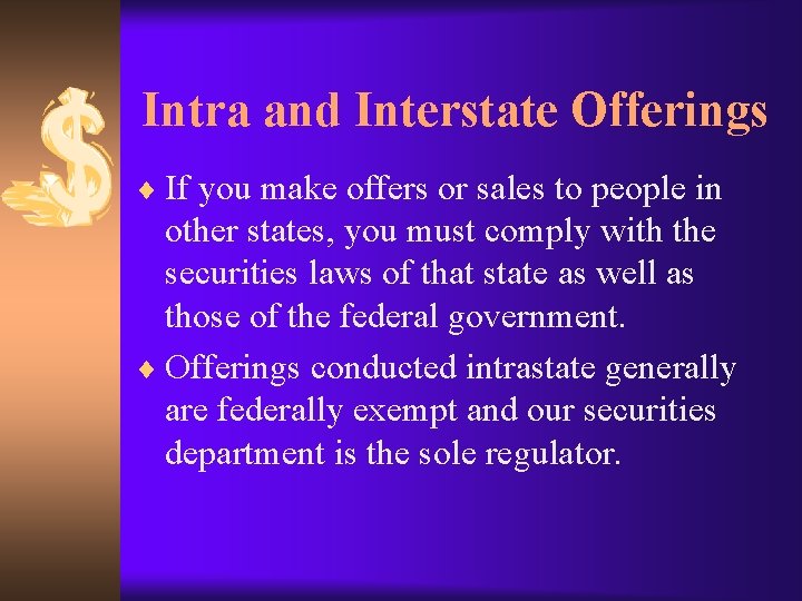 Intra and Interstate Offerings ¨ If you make offers or sales to people in