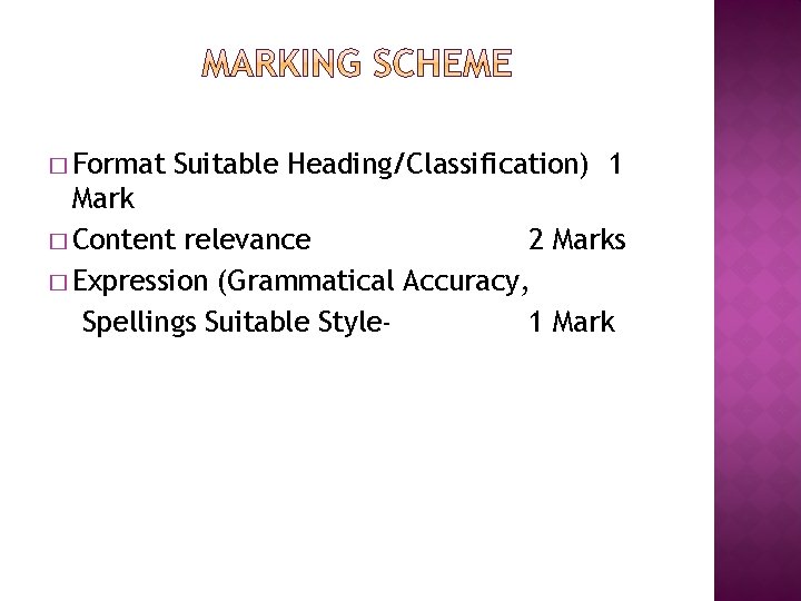 � Format Suitable Heading/Classification) 1 Mark � Content relevance 2 Marks � Expression (Grammatical