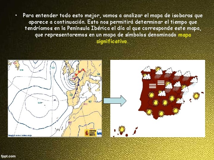  • Para entender todo esto mejor, vamos a analizar el mapa de isobaras