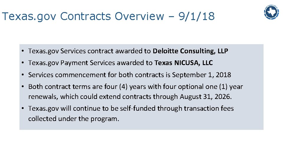 Texas. gov Contracts Overview – 9/1/18 • Texas. gov Services contract awarded to Deloitte