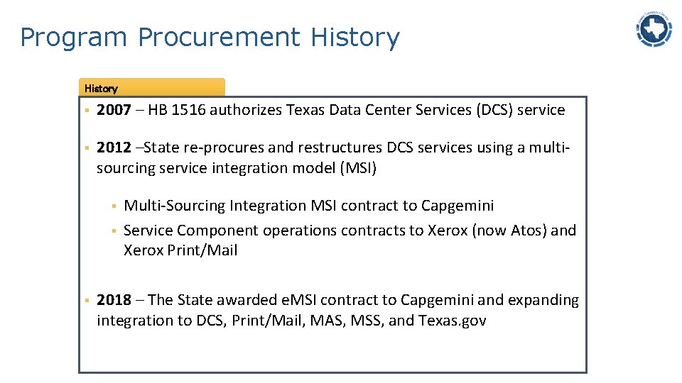 Program Procurement History § 2007 – HB 1516 authorizes Texas Data Center Services (DCS)