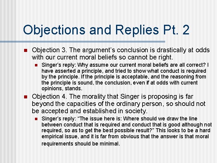 Objections and Replies Pt. 2 n Objection 3. The argument’s conclusion is drastically at