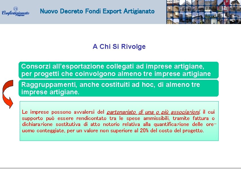 Nuovo Decreto Fondi Export Artigianato A Chi Si Rivolge Consorzi all’esportazione collegati ad imprese