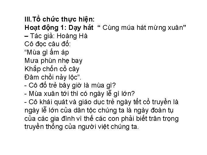 III. Tổ chức thực hiện: Hoạt động 1: Dạy hát “ Cùng múa hát