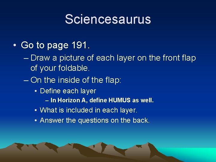 Sciencesaurus • Go to page 191. – Draw a picture of each layer on