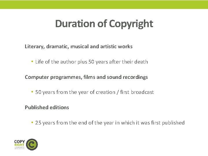 Duration of Copyright Literary, dramatic, musical and artistic works • Life of the author