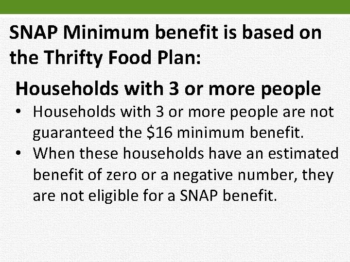 SNAP Minimum benefit is based on the Thrifty Food Plan: Households with 3 or