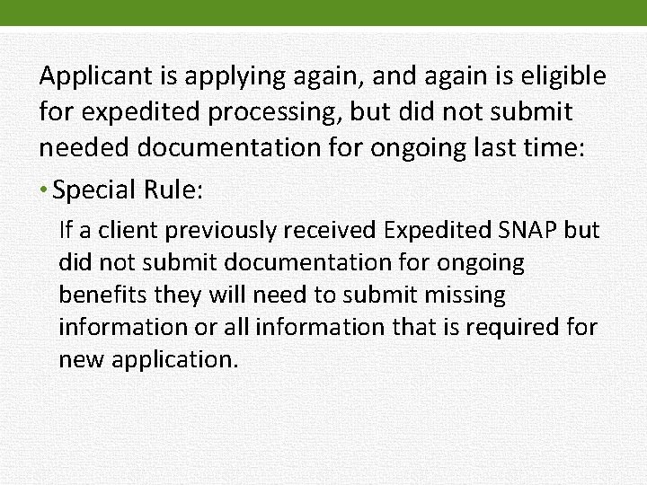 Applicant is applying again, and again is eligible for expedited processing, but did not