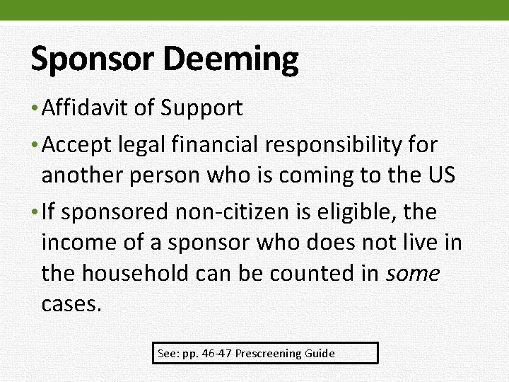 Sponsor Deeming • Affidavit of Support • Accept legal financial responsibility for another person