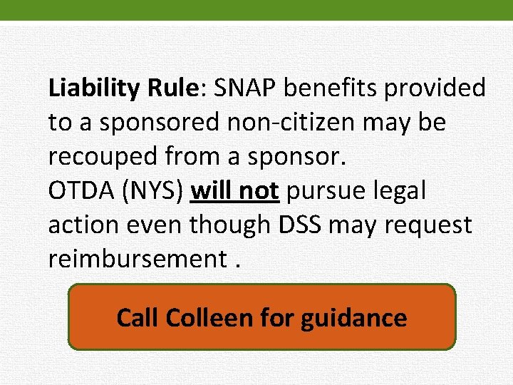 Liability Rule: SNAP benefits provided to a sponsored non-citizen may be recouped from a