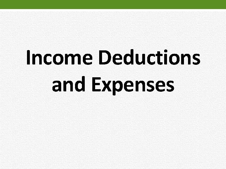 Income Deductions and Expenses 